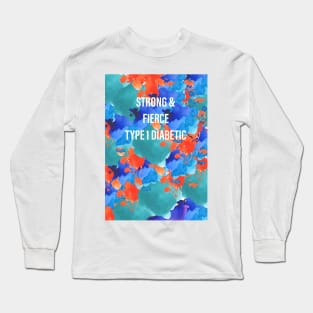 Strong and Fierce Type 1 Long Sleeve T-Shirt